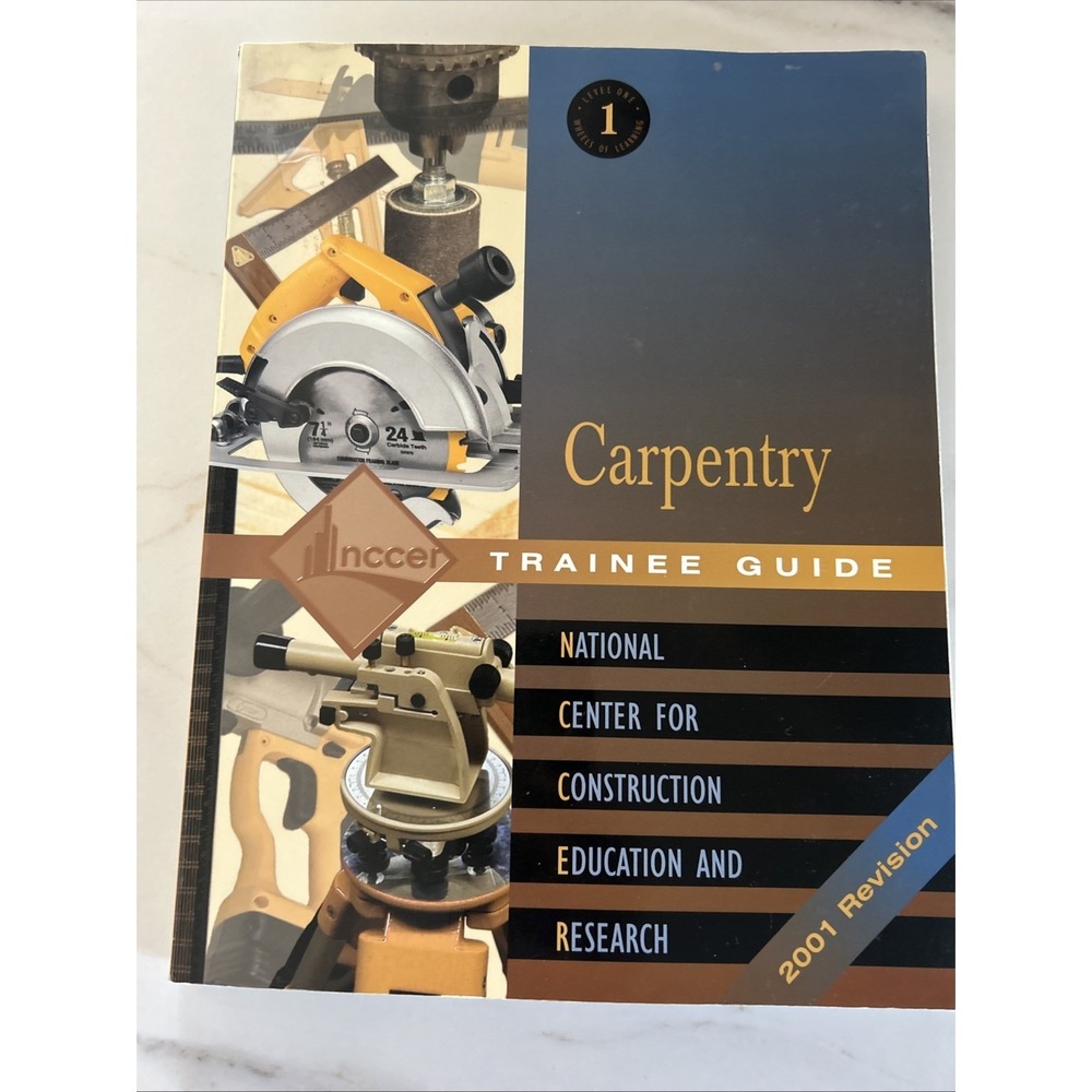 Carpentry Level 1 Trainee Guide by NCCER
